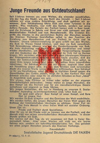 Junge Freunde aus Ostdeutschland! Solidaritätsadresse der Sozialistischen Jugend Deutschlands (SJD) Die Falken an die ostdeutsche Jugend. Der Anlass waren die Weltjugendfestspiele 1951 in Ost-Berlin. Die Falken unterstützen den Kampf gegen die kommunistische...